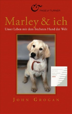 ISBN 9783442203208: Marley & ich - Unser Leben mit dem frechsten Hund der Welt