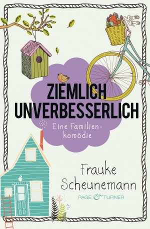 ISBN 9783442204144: Ziemlich unverbesserlich - Eine Familienkomödie