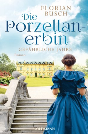 ISBN 9783442205943: Die Porzellan-Erbin - Gefährliche Jahre