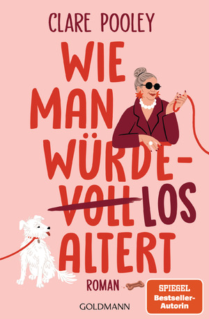 ISBN 9783442206667: Wie man würdelos altert