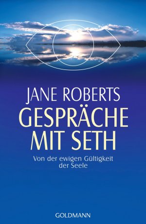 ISBN 9783442215812: Gespräche mit Seth - Von der ewigen Gültigkeit der Seele