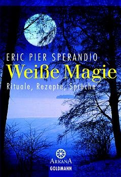 Weisse Magie Rituale Rezepte Spruche Sperandio Eric Pier Und Weisse Magie Rituale Buch Gebraucht Kaufen A02alfsv01zzw