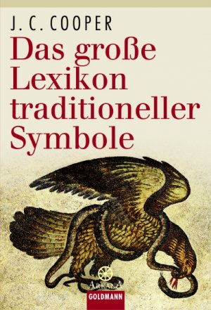 ISBN 9783442216673: Das grosse Lexikon traditioneller Symbole