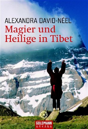 ISBN 9783442217489: Magier und Heilige in Tibet (Arkana) David-Néel, Alexandra