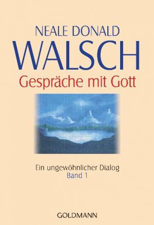 ISBN 9783442217861: Gespräche mit Gott - Band 1 - Ein ungewöhnlicher Dialog