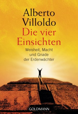 ISBN 9783442218059: Die vier Einsichten - Weisheit, Macht und Gnade der Erdenwächter