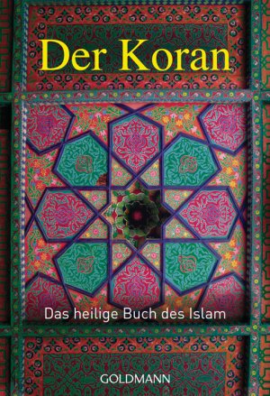 ISBN 9783442218462: Der Koran - Das heilige Buch des Islam