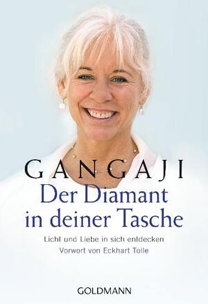 ISBN 9783442218509: Der Diamant in deiner Tasche - Licht und Liebe in sich entdecken - Vorwort von Eckhart Tolle