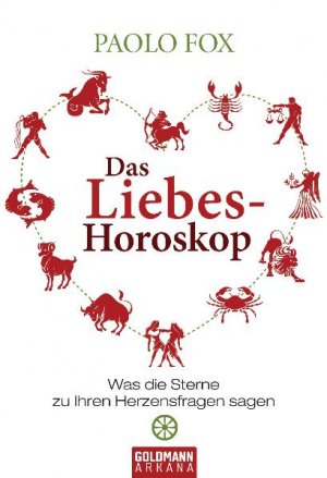 ISBN 9783442219322: Das Liebes-Horoskop - Was die Sterne zu Ihren Herzensfragen sagen