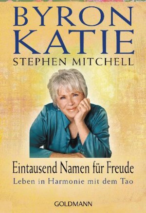 ISBN 9783442220045: Eintausend Namen für Freude – Leben in Harmonie mit dem Tao