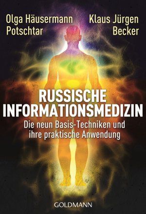 ISBN 9783442220618: Russische Informationsmedizin - Die neun Basis-Techniken und ihre praktische Anwendung