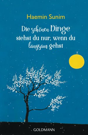 ISBN 9783442222636: Die schönen Dinge siehst du nur, wenn du langsam gehst