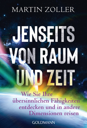 gebrauchtes Buch – Martin Zoller – Jenseits von Raum und Zeit - Wie Sie Ihre übersinnliche Fähigkeiten entdecken und in andere Dimensionen reisen - bk674