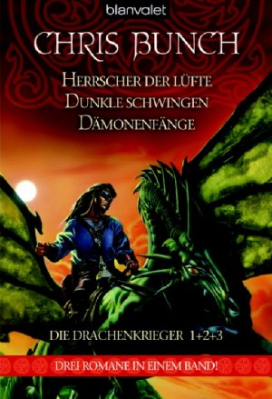 ISBN 9783442241996: Die DrachenKrieger. Herrscher der Lüfte + Dunkle Schwingen + Dämonenfänge