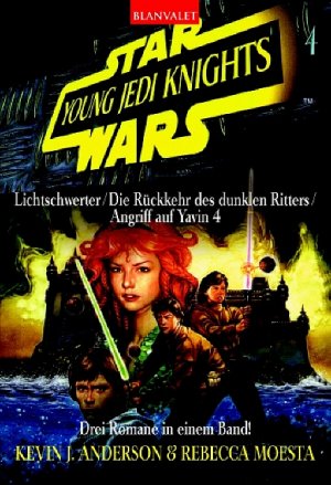 ISBN 9783442248100: Star Wars - Young Jedi Knights II – Lichtschwerter /Die Rückkehr des Dunklen Ritters /Angriff auf Yavin 4. Drei Romane in einem Band!