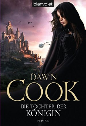 gebrauchtes Buch – Dawn Cook – Die Tochter der Königin