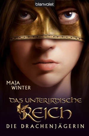 gebrauchtes Buch – Maja Winter – Die Drachenjägerin 3 - Das unterirdische Reich