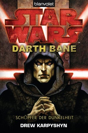 ISBN 9783442269815: Star Wars™ - Darth Bane – Schöpfer der Dunkelheit