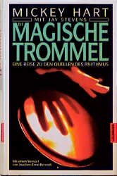 gebrauchtes Buch – Hart, Mickey; Stevens – Die magische Trommel (Erstausgabe)