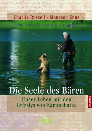 ISBN 9783442309931: Die Seele des Bären: Unser Leben mit den Grizzlys von Kamtschatka