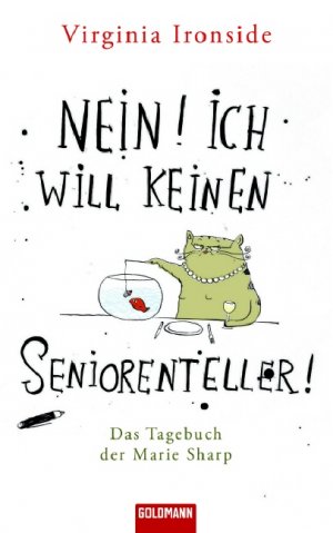 ISBN 9783442311019: Nein! Ich will keinen Seniorenteller - Das Tagebuch der Marie Sharp