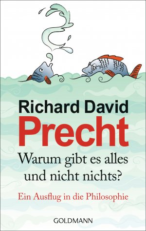 ISBN 9783442312382: Warum gibt es alles und nicht nichts? - Ein Ausflug in die Philosophie