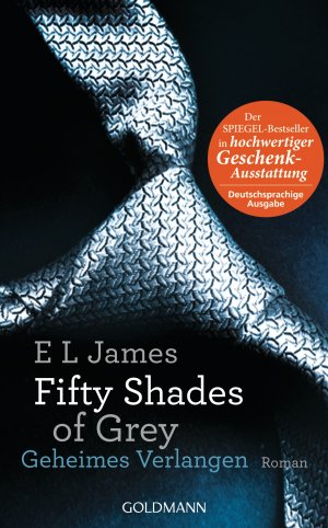 ISBN 9783442313471: Fifty Shades of Grey - Geheimes Verlangen - Roman. Hochwertig veredelte Geschenkausgabe