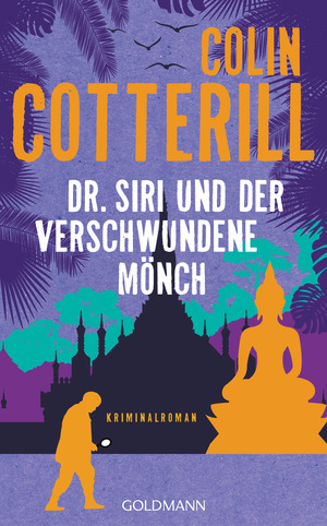 gebrauchtes Buch – Colin Cotterill – Dr. Siri und der verschwundene Mönch - Dr. Siri ermittelt 11 - Kriminalroman