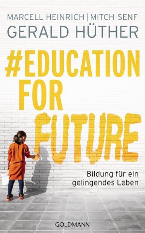 ISBN 9783442315505: #Education For Future – Bildung für ein gelingendes Leben