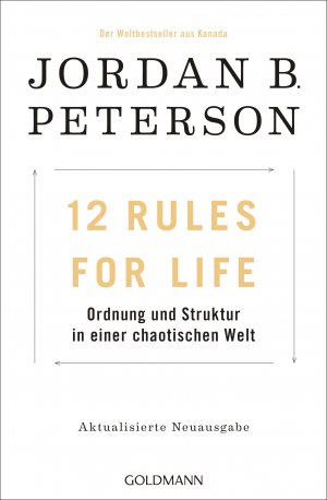 ISBN 9783442315536: 12 Rules For Life - Ordnung und Struktur in einer chaotischen Welt - Aktualisierte Neuausgabe