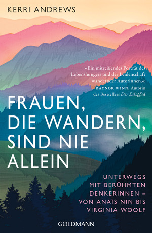 gebrauchtes Buch – Kerri Andrews – Frauen, die wandern, sind nie allein - Unterwegs mit berühmten Denkerinnen – von Anaïs Nin bis Virginia Woolf - Mit einem Vorwort von Rebecca Maria Salentin