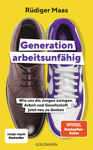 ISBN 9783442317394: Generation arbeitsunfähig. Wie uns die Jungen zwingen, Arbeit und Gesellschaft jetzt neu zu denken.