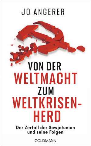 neues Buch – Jo Angerer – Von der Weltmacht zum Weltkrisenherd