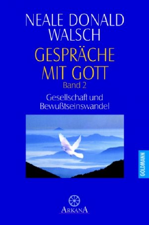 gebrauchtes Buch – Neale Donald Walsch – Gespräche mit Gott - Band 2: Gesellschaft und Bewußtseinswandel - bk2257