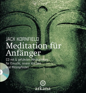 ISBN 9783442337330: Meditation für Anfänger: Buch + CD mit 6 geführten Meditationen für Einsicht, innere Klarheit und  Mitempfinden