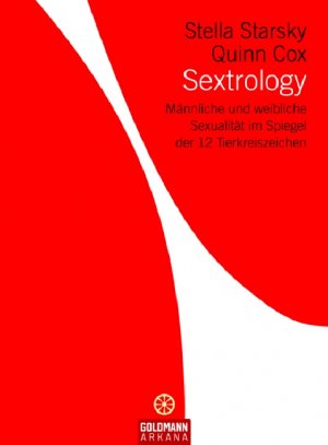 ISBN 9783442337422: Sextrology: Männliche und weibliche Sexualität im Spiegel der 12 Tierkreiszeichen Männliche und weibliche Sexualität im Spiegel der 12 Tierkreiszeichen