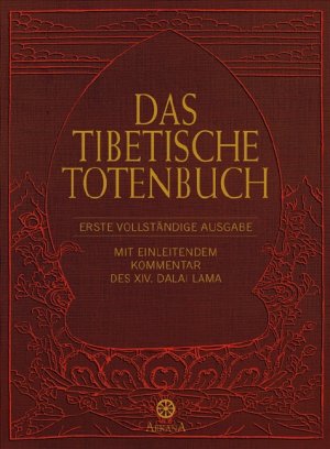 ISBN 9783442337743: Das Tibetische Totenbuch - Erste vollständige Ausgabe - Mit einleitendem Kommentar des XIV. Dalai Lama