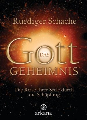 ISBN 9783442338832: Das Gott-Geheimnis - die Reise Ihrer Seele durch die Schöpfung