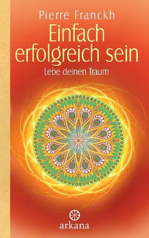 ISBN 9783442338900: Einfach erfolgreich sein – Lebe deinen Traum