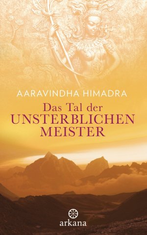 gebrauchtes Buch – Aaravindha Himadra – Das Tal der unsterblichen Meister