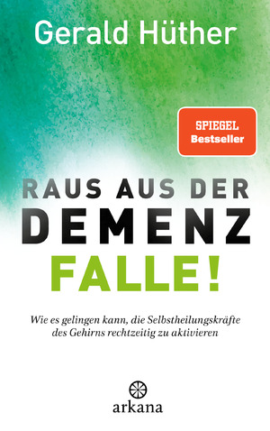 ISBN 9783442342099: Raus aus der Demenz-Falle! – Wie es gelingen kann, die Selbstheilungskräfte des Gehirns rechtzeitig zu aktivieren