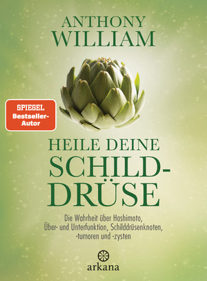 gebrauchtes Buch – William, Anthony und Lehner – Heile deine Schilddrüse: Die Wahrheit über Hashimoto, Über- und Unterfunktion, Schilddrüsenknoten, -tumoren und -zysten