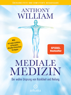 gebrauchtes Buch – Anthony William – Mediale Medizin - der wahre Ursprung von Krankheit und Heilung