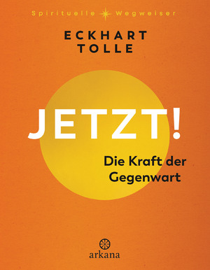 ISBN 9783442343263: Jetzt! Die Kraft der Gegenwart