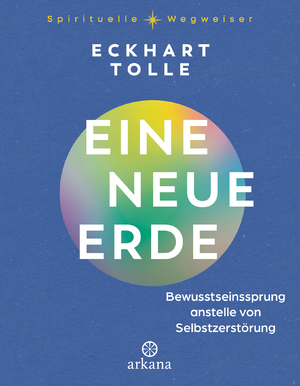 neues Buch – Eckhart Tolle – Tolle, Eckhart/Eine neue Erde