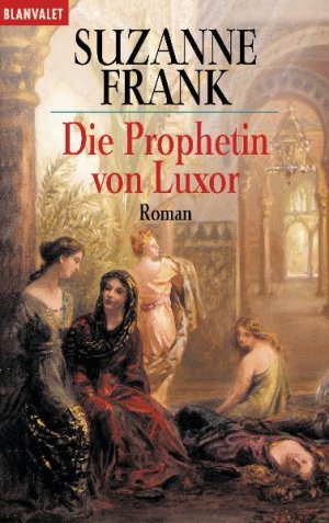 ISBN 9783442355112: Die Prophetin von Luxor