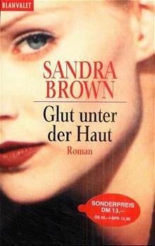 ISBN 9783442355488: Glut unter der Haut . Roman