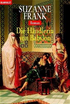 ISBN 9783442356560: Die Händlerin von Babylon - Roman