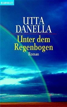 gebrauchtes Buch – Utta Danella – Tanz auf dem Regenbogen