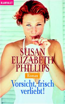 gebrauchtes Buch – Phillips, Susan Elizabeth – Vorsicht, frisch verliebt! : Roman. Aus dem Amerikan. von Uta Hege / Goldmann ; 35829 : Blanvalet